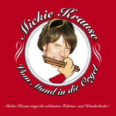 Mickie Krause - Vom Mund in die Orgel