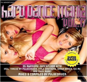 Hard Dance Mania Vol. 17 (Mixed by Pulsedriver) (2009)