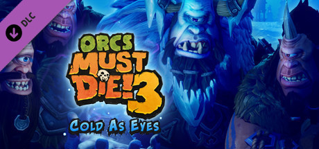 Orcs Must Die 3 Cold as Eyes-Codex